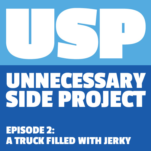 Episode 2: A Truck Filled With Jerky