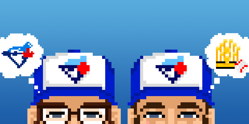 Joe and Matt peer out at you. Don't break eye contact. Listen now. Special 1: Okay! Blue Jays! Let’s! Play! Ball!